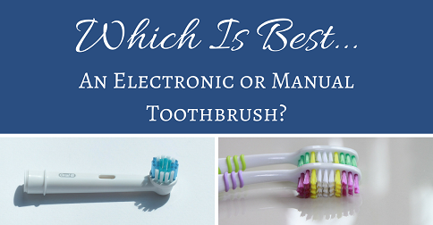 Which Is Best Manual or Electronic Toothbrush