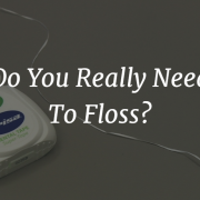 Do You Really Need to Floss