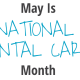 May Is National Dental Care Month New Smiles Frisco