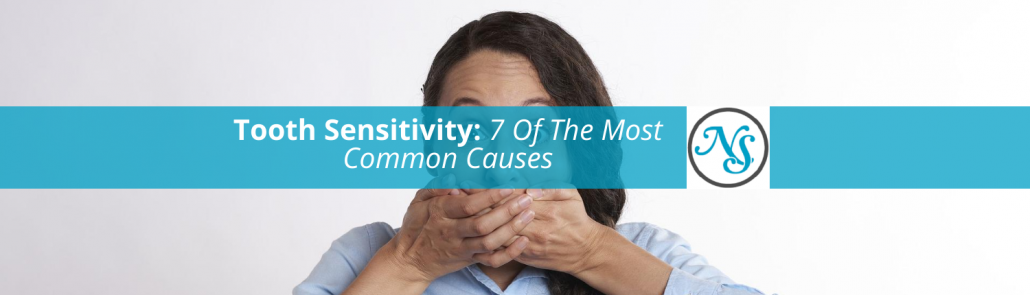 7 Most Common Causes Of Sensitive Teeth